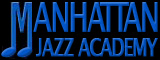 MANHATTAN JAZZ ACADEMY